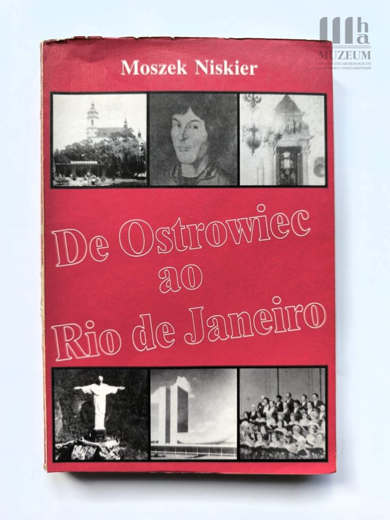 Przód okładki książki "De Ostrowiec ao Rio de Janeiro" w kolorze czerwonym, na środku tytuł książki, na górze imię i nazwisko autora, na górze i na dole po 3 zdjęcia czarnobiałe
